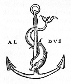 The dolphin and anchor of Aldus Manutius adopted the device from a medal of the Emperor Vespasian given to him by the humanist Pietro Bembo.